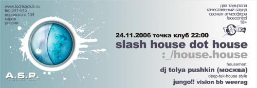 Slash House Dot House (/house.house)